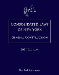 Title: Consolidated Laws of New York General Construction 2021 Edition, Author: Jason Lee