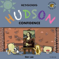 Title: Hedgehog Hudson - Confidence, Author: Don Lee