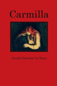 Title: Carmilla: Joseph Sheridan Le Fanu, Author: H. A. Lioen