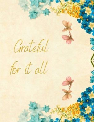 Grateful for it All