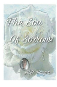 Title: The Son of Sorrows, Author: M. Y. Hauger