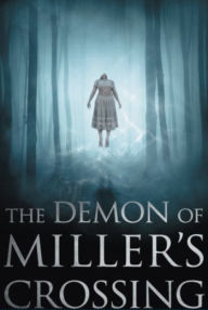 Title: The Demon of Miller's Crossing, Author: David Clark