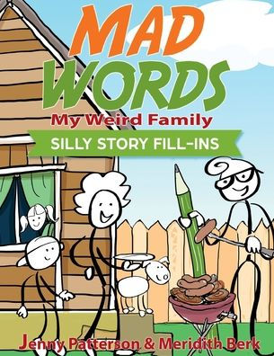 MAD WORDS - MY WEIRD FAMILY: SILLY STORY FILL-INS