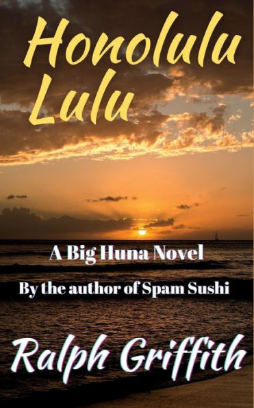 Honolulu Lulu: A Big Huna Novel