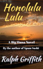 Honolulu Lulu: A Big Huna Novel