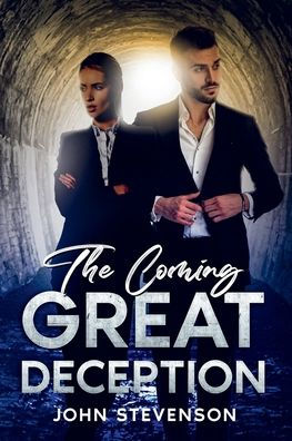 The Coming Great Deception