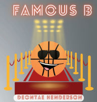 Title: Famous B, Author: Deontae Henderson