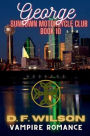 George Sundown Motorcycle Club: A Vampire Romance