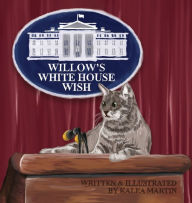Title: Willow's White House Wish, Author: Kalea Martin