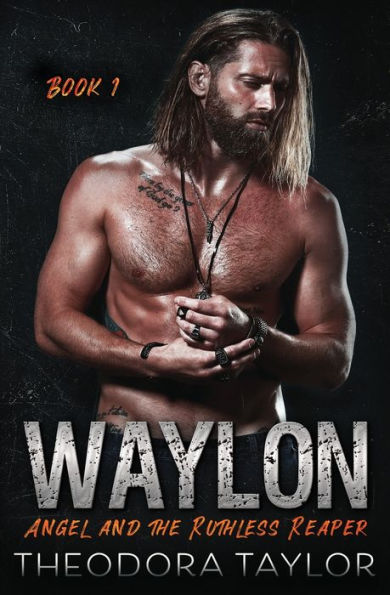 WAYLON: Angel and the Ruthless Reaper : Book 1 of WAYLON Duet: