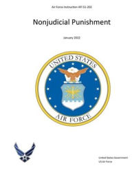 Title: Air Force Instruction AFI 51-202 Nonjudicial Punishment January 2022, Author: United States Government Us Air Force