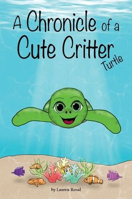 a Chronicle of Cute Critter: Turtle: