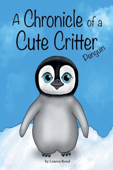 a Chronicle of Cute Critter: Penguin: