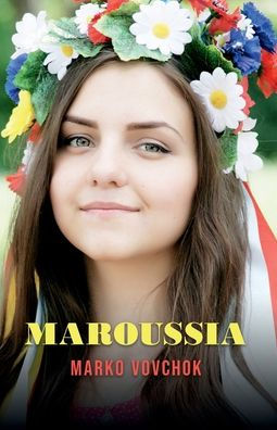 Maroussia: A Maid of Ukraine