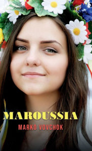 Title: Maroussia: A Maid of Ukraine, Author: Marko Vovchok