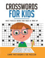 CROSSWORDS FOR KIDS: Best Puzzle Book for Ages 8 and Up