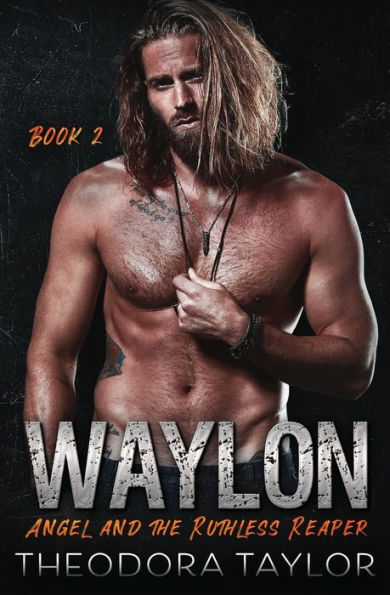 WAYLON: Angel and the Ruthless Reaper : Book 2 of WAYLON Duet: