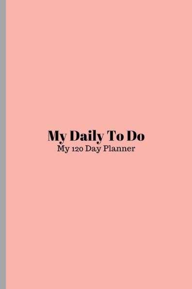 Barnes and Noble My Daily To Do: My 120 Day Planner | The Summit