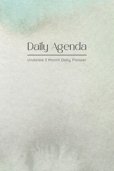 Daily Agenda . 3 Month Daily Planner with Monthly Overview: Undated Daily Planner with Monthly Planning, Weekly Planning, Daily To Do List & Schedule, Water intake & Meals