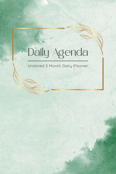 Daily Agenda . 3 Month Daily Planner with Monthly Overview: Undated Daily Planner with Monthly Planning, Weekly Planning, Daily To Do List & Schedule, Water intake & Meals