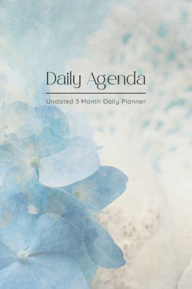 Daily Agenda . 3 Month Daily Planner with Monthly Overview: Undated Daily Planner with Monthly Planning, Weekly Planning, Daily To Do List & Schedule, Water intake & Meals