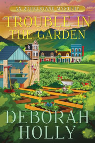 Title: Trouble in the Garden, Author: Deborah Holly