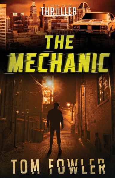 The Mechanic: A John Tyler Thriller