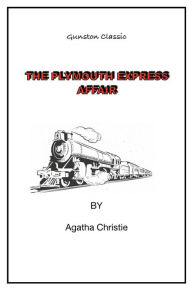 Title: THE PLYMOUTH EXPRESS AFFAIR, Author: Agatha Christie