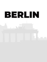 Title: Berlin White Hardcover Book: Berlin, Germany hard cover decorative books for shelves, coffee tables, end tables and interior design styles, Author: Pretty Posh Prints