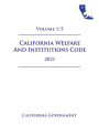 California Welfare and Institutions Code [WIC] 2021 Volume 1/5