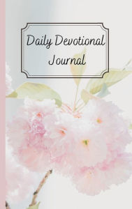 Title: Pink Flower Daily Devotional Journal, Author: Heather Svedese