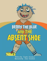 Title: Benny The Blue and The Absent Shoe, Author: Diedre Osundwa