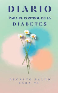 Title: DIARIO PARA EL CONTROL DEL DIABETES, Author: Letty Lopez