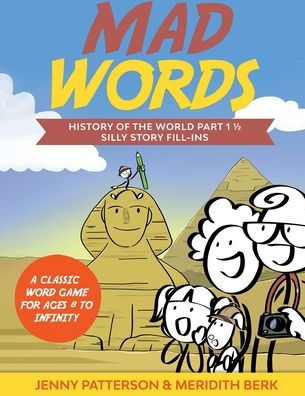 MAD WORDS - HISTORY OF THE WORLD PART 1 1/2: SILLY STORY FILL-INS