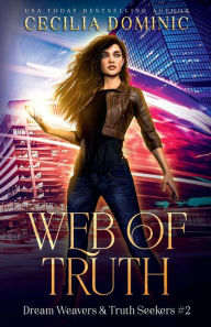 Title: Web of Truth: A Light-Hearted Urban Fantasy Tale, Author: Cecilia Dominic