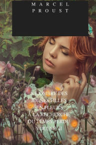 Title: A L'OMBRE DES JEUNES FILLES EN FLEURS, Author: Marcel Proust