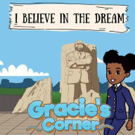 Title: I Believe in the Dream: Gracie's Corner, Author: Gracie's Corner