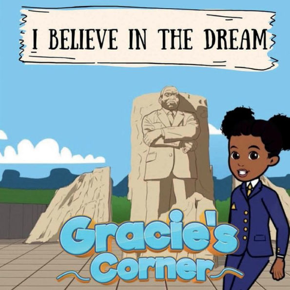 I Believe in the Dream: Gracie's Corner