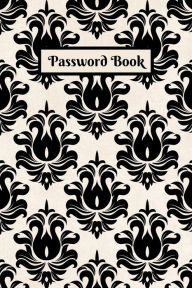 Title: Password Book: Alphabetical Internet Address And Password Logbook, Author: Cindy Snow