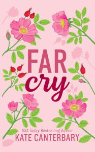 Download best selling books Far Cry by Kate Canterbary  in English