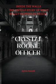 Public domain book for download Inside the Walls Crystal's Story Rookie Officer PDB by Sylvia Russell English version 9798765532027