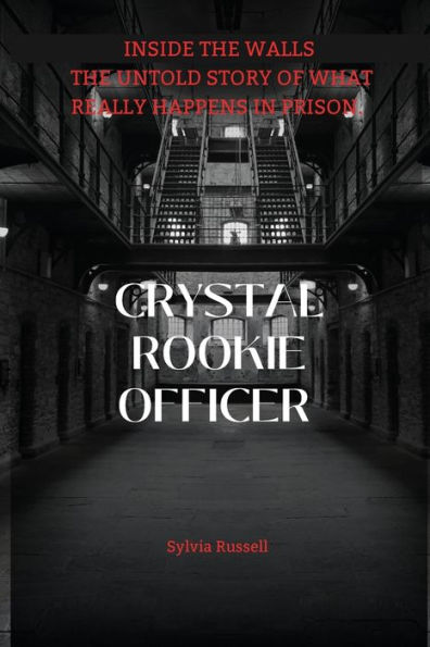 Inside the Walls Crystal's Story Rookie Officer