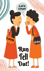 Title: A Great Trib 1-On-1: Run Tell Dat, Author: Dr. Felicia Williams