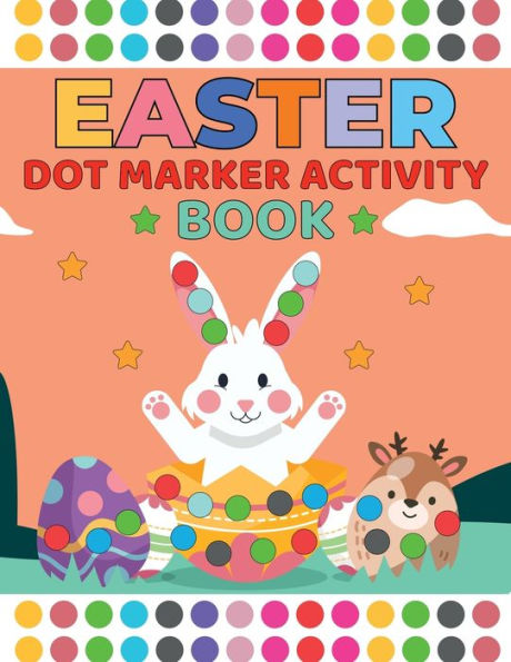 Easter Dot Marker: Activity Book For Kids