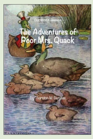 Title: THE ADVENTURE OF POOR MRS. QUACK, Author: Thornton Burgess