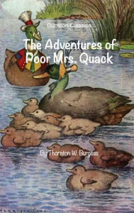 Title: THE ADVENTURE OF POOR MRS. QUACK, Author: Thornton Burgess