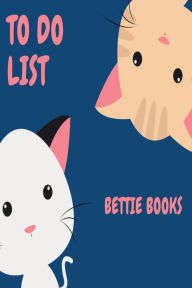 Title: To Do List: Daily Check List:Kitty Cat, Author: Bettie O'hara