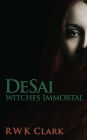 DeSai Witches Immortal