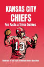 Kansas City Chiefs Facts & Trivia Hundreds of Facts & Multiple Choice Questions