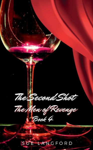 Second Shot - The Men of Revenge Book 4
